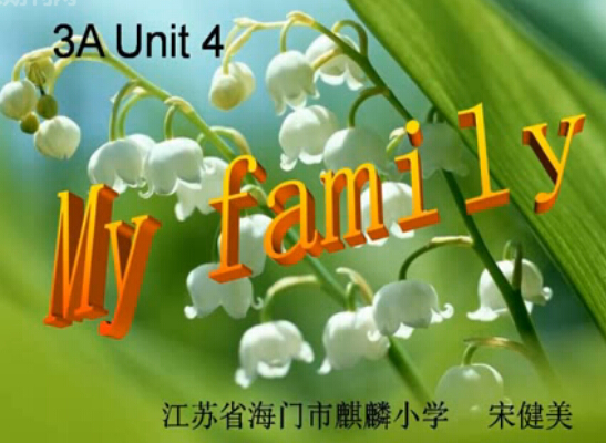 点击观看《3A Unit4 My family》