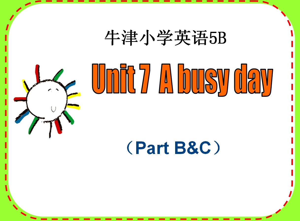 点击观看《5B Unit7 A busy day》