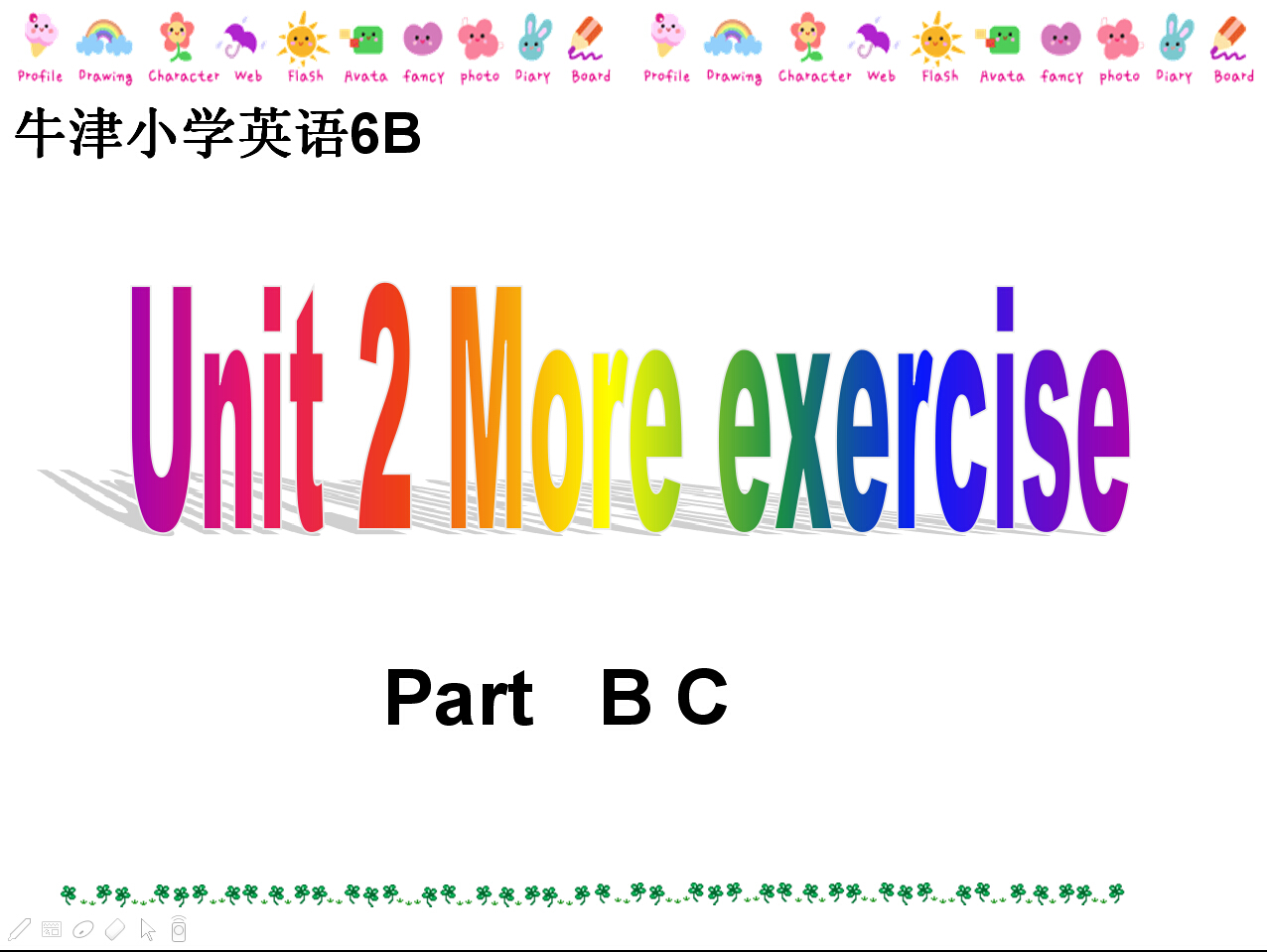 点击观看《6B Unit2 More Exercise》