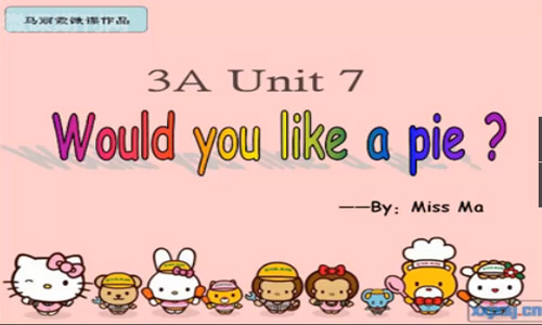3A Unit7 Would you like a pie?（story time）