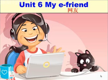 点击观看《5A Unit6 My e-friend(Story time)》