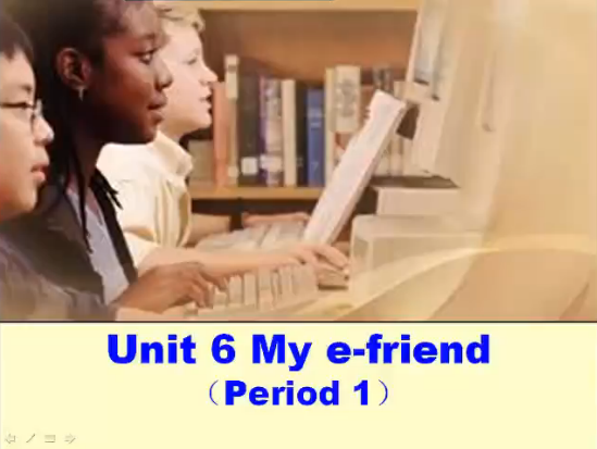 点击观看《5A Unit6 My e-friend(Story time)》