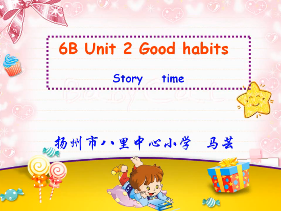 点击观看《6B Unit2 Good habits(Story time)》