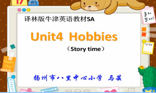 点击观看《5A Unit4 Hobbies(Story time)》