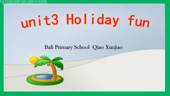 6A Unit3 Holiday fun