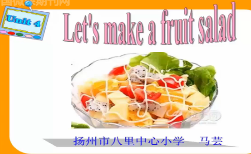点击观看《4A Unit2 Let's make a fruit salad（Story time）》